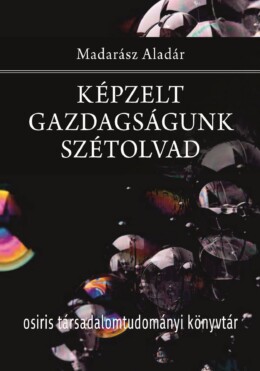 Képzelt Gazdagságunk Szétolvad