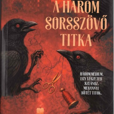 A Három Sorsszövő Titka - Éldekorált