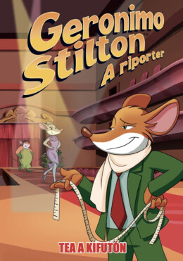 Geronimo Stilton, A Riporter 17. - Tea A Kifutón