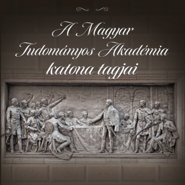 A Magyar Tudományos Akadémia Katonai Tagjai