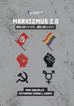 Marxizmus 2.0 - Bolsevikből Bolsewoke