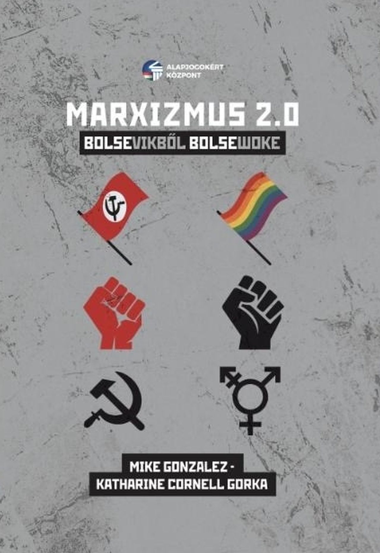 Marxizmus 2.0 - Bolsevikből Bolsewoke