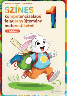 Színes Kompetenciaalapú Feladatgyűjtemény Matematikából - 1. Évfolyam