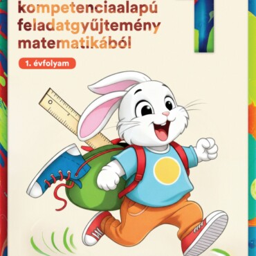 Színes Kompetenciaalapú Feladatgyűjtemény Matematikából - 1. Évfolyam