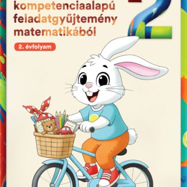 Színes Kompetenciaalapú Feladatgyűjtemény Matematikából 2. - 2. Évfolyam