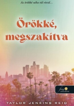 Örökké, Megszakítva