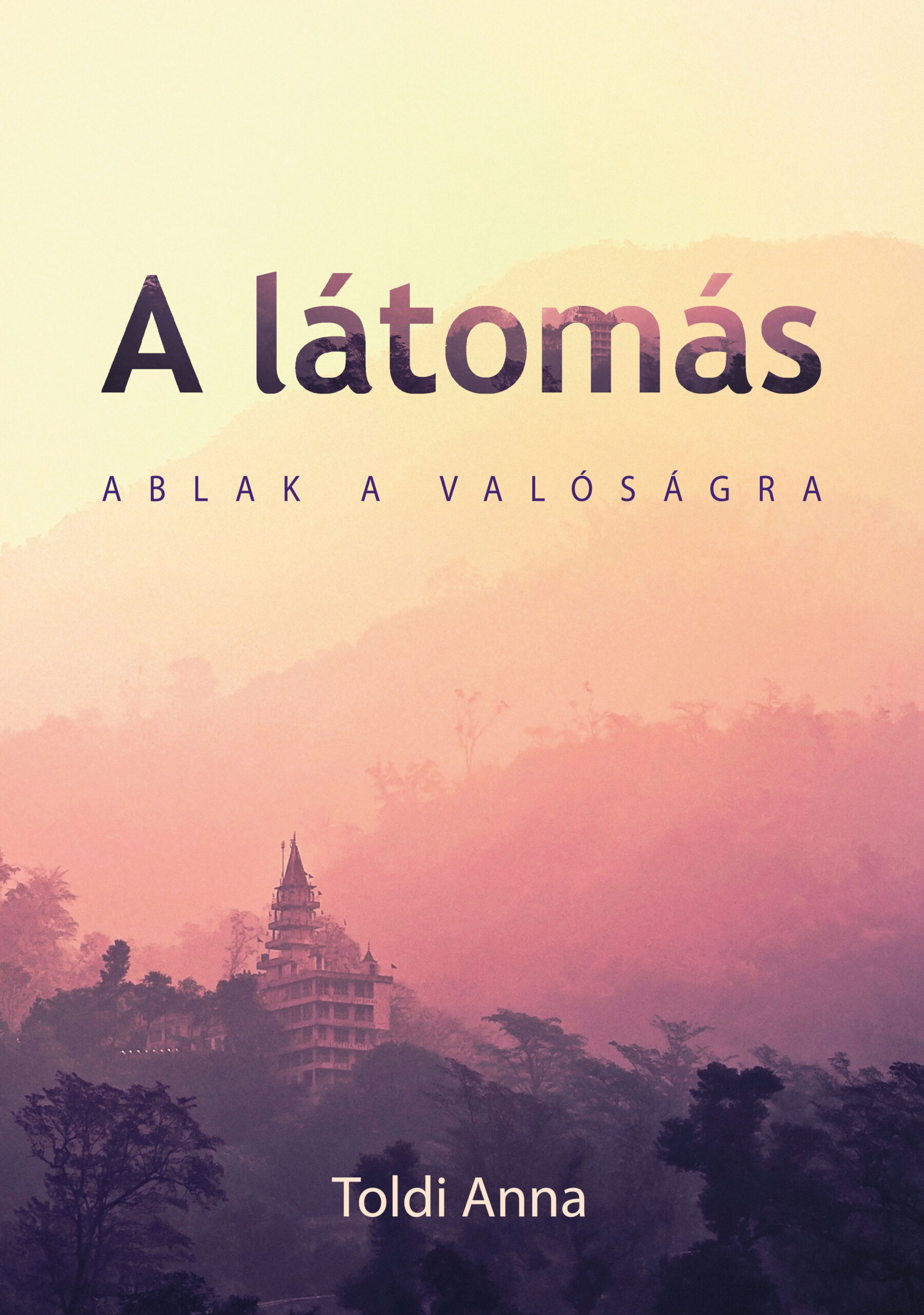 A Látomás - Ablak A Valóságra