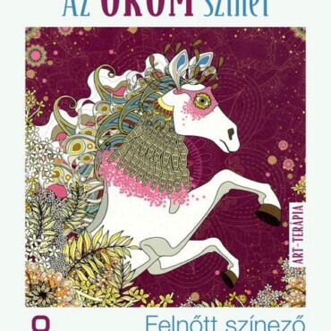 Az Öröm Színei - Felnőtt Színező Színpompás Mintaoldlakkal