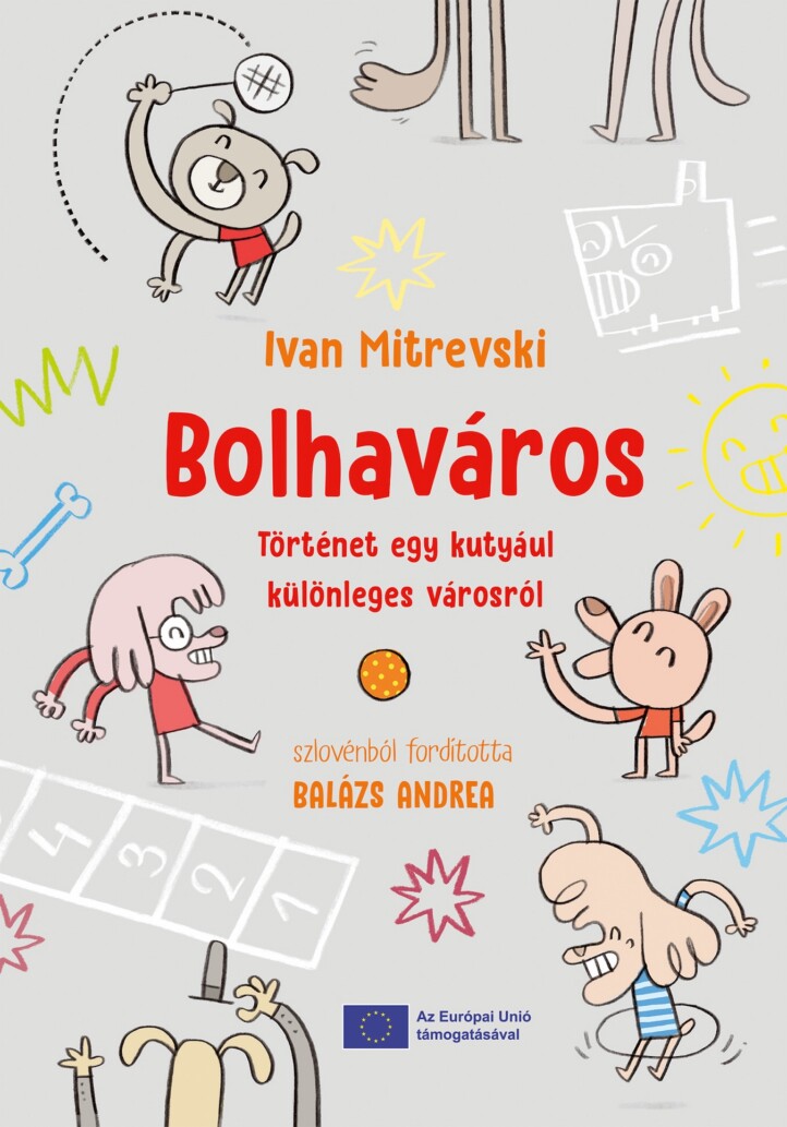 Bolhaváros - Történet Egy Kutyául Különleges Városról