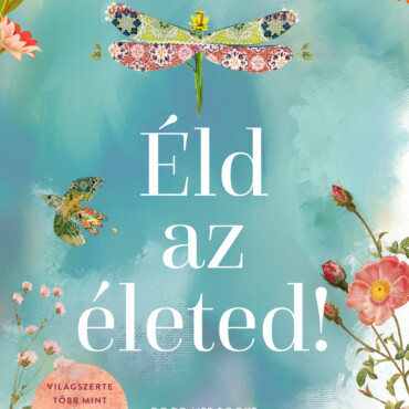 Éld Az Életed! - (40. Évforduló - Díszkiadás)