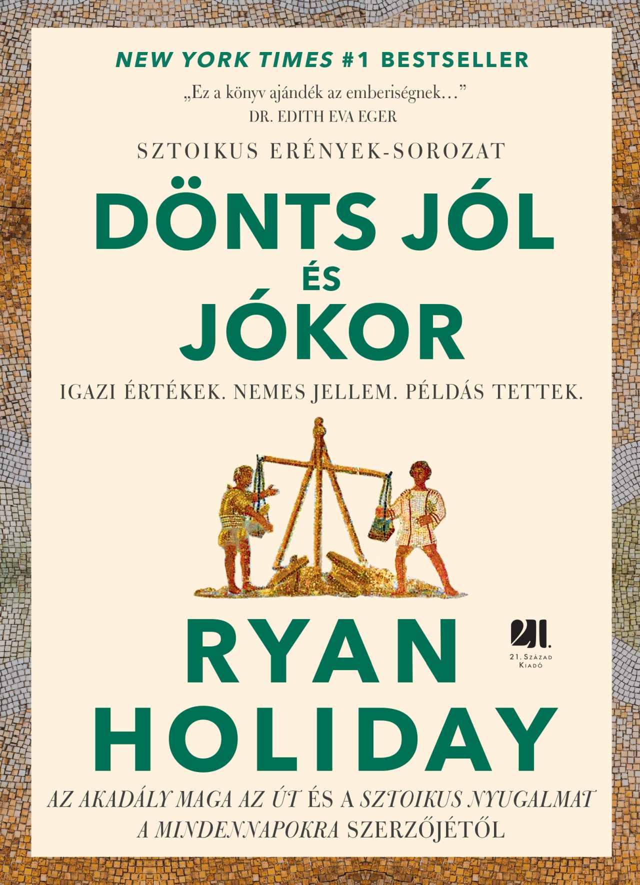Dönts Jól És Jókor - Igaz Értékek. Nemes Jellem. Példás Tettek.