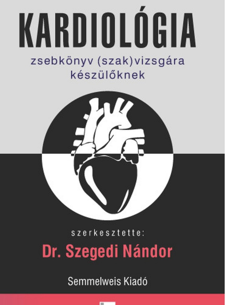 Kardiológia  Zsebkönyv (Szak)Vizsgára Készülőknek, 3. Kiadás