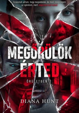 Megőrülök Érted - Őrületben 3.