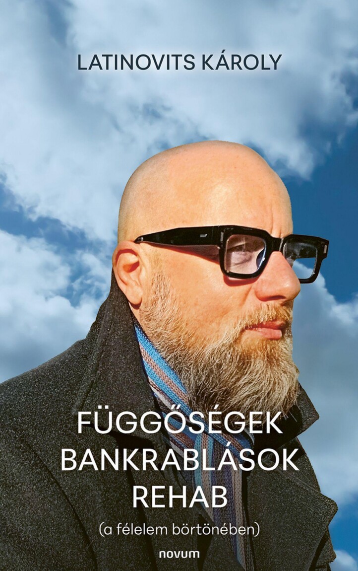 Függőségek Bankrablások Rehab - A Félelem Börtönében