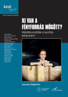 Ki Van A Fényforrás Mögött - Misztériumjáték A Kortárs Színpadon