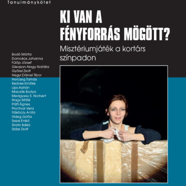 Ki Van A Fényforrás Mögött - Misztériumjáték A Kortárs Színpadon