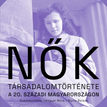 Nők Társadalomtörténete A 20. Századi Magyarországon