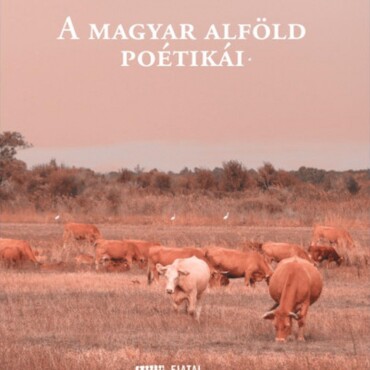 A Magyar Alföld Poétikái