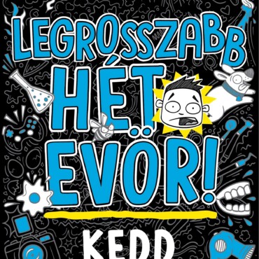 Legrosszabb Hét Evör! - Kedd