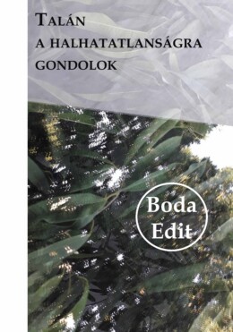Talán A Halhatatlanságra Gondolok