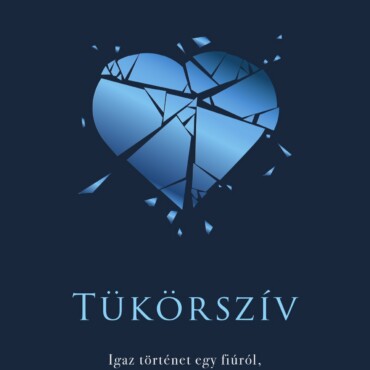 Tükörszív - Igaz Történet Egy Fiúról, Aki Otthont Keresett  És Magára Talált