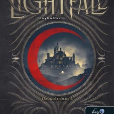 Lightfall - Fényhullás ( Öröklét Földe 1.)