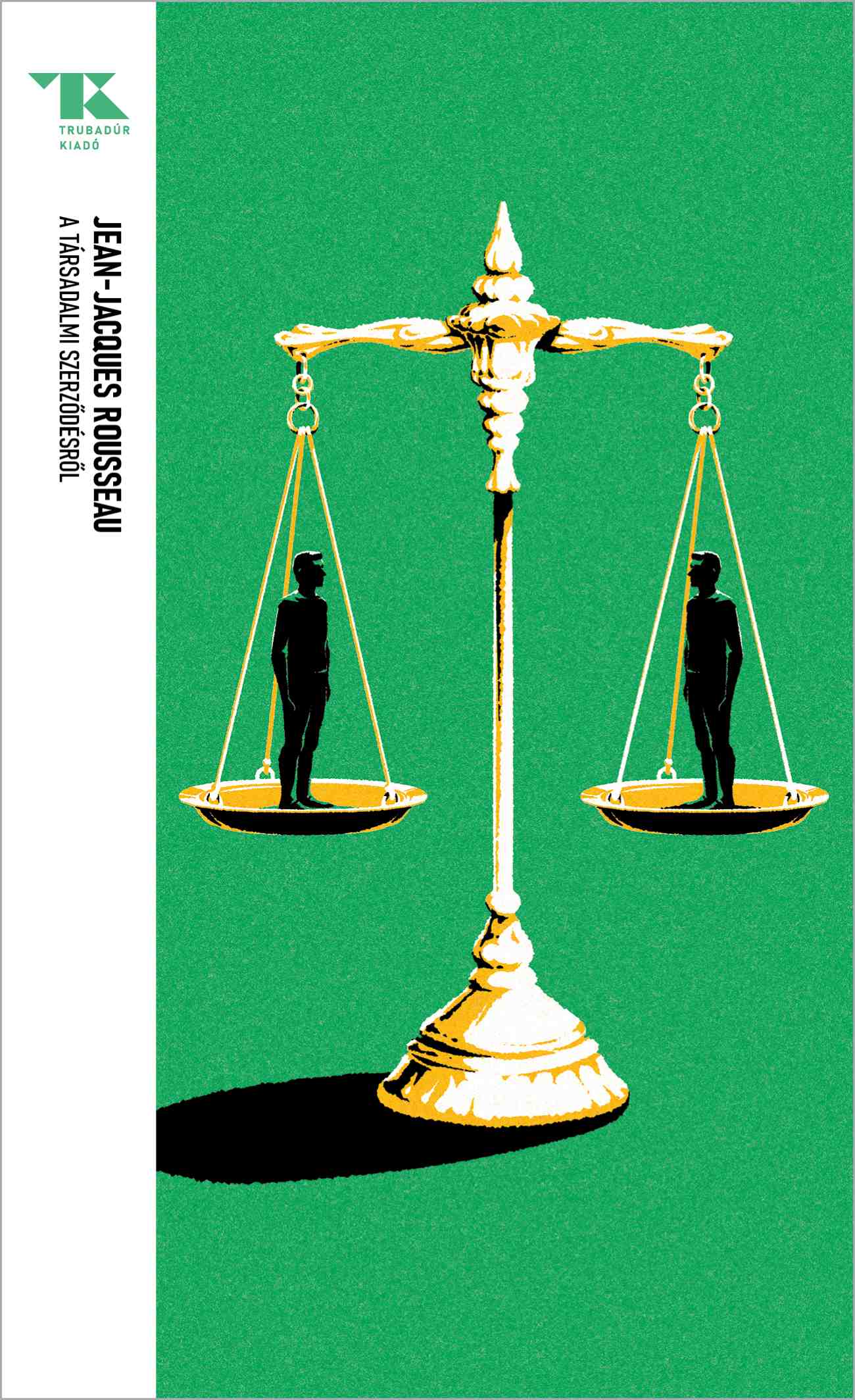 A Társadalmi Szerződésről - Trubadúr Zsebkönyv 100.