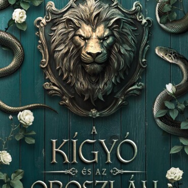 A Kígyó És Az Oroszlán - A Sötét Ég Históriája 1. (Éldekorált)