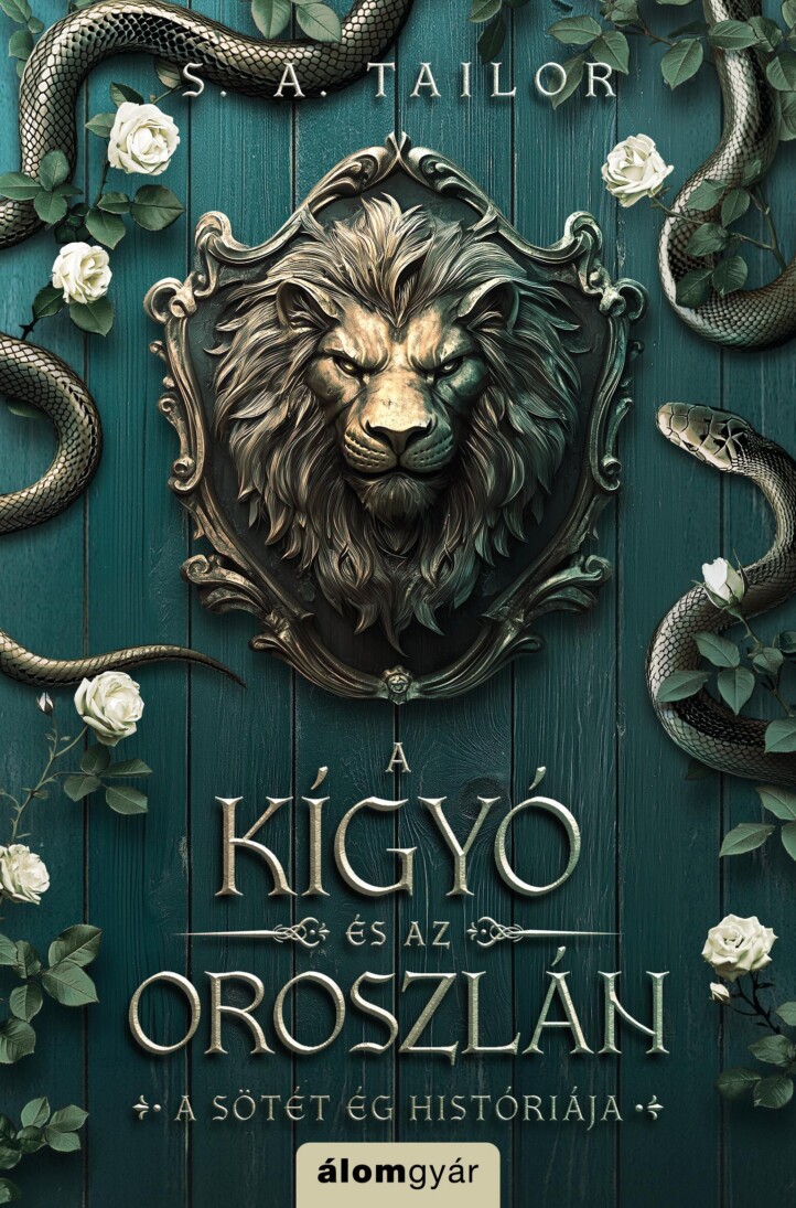 A Kígyó És Az Oroszlán - A Sötét Ég Históriája 1. (Éldekorált)