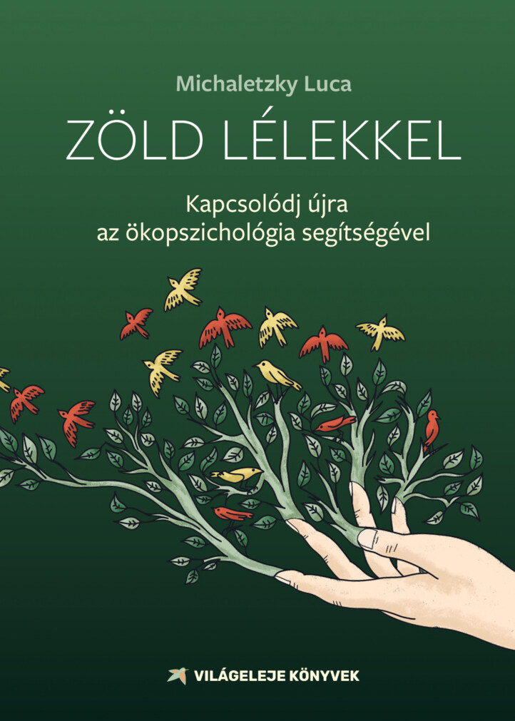 Zöld Lélekkel - Kapcsolódj Újra Az Ökopszichológia Segítségével