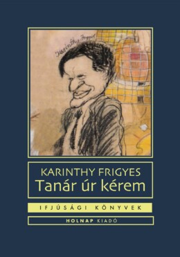 Tanár Úr Kérem - Ifjúsági Könyvek