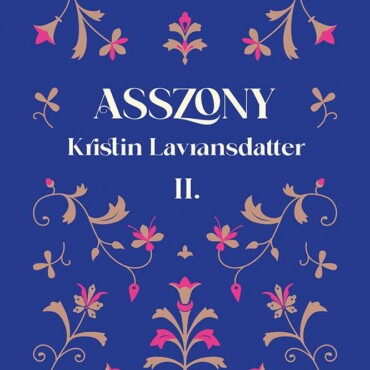 Asszony - Kristin Lavransdatter Ii.