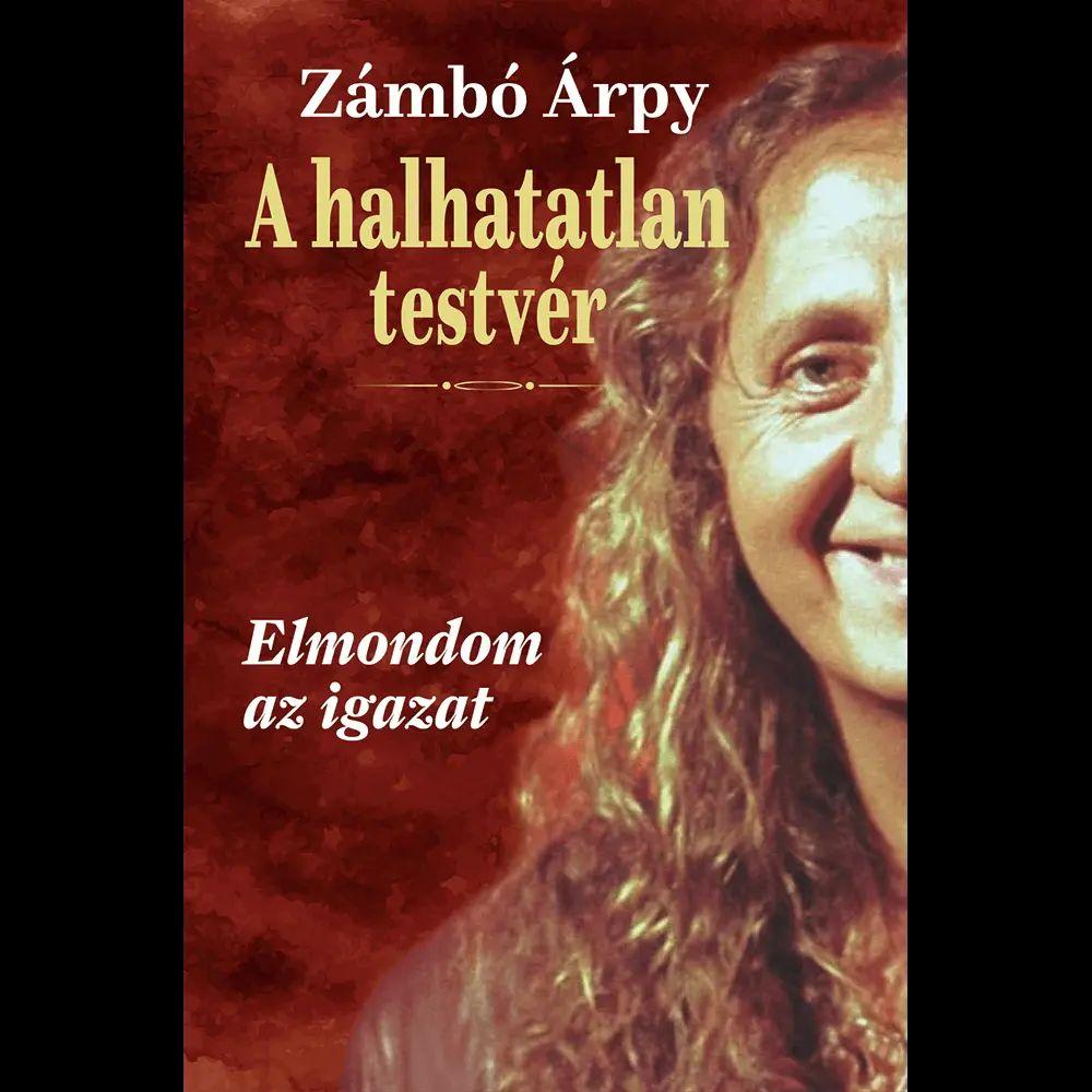 A Halhatatlan Testvér - Elmondom Az Igazat