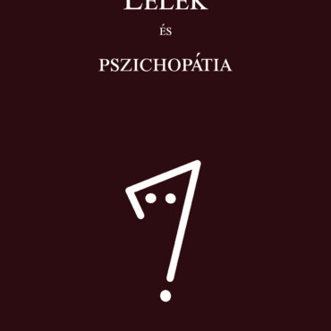 Lélek És Pszichopátia