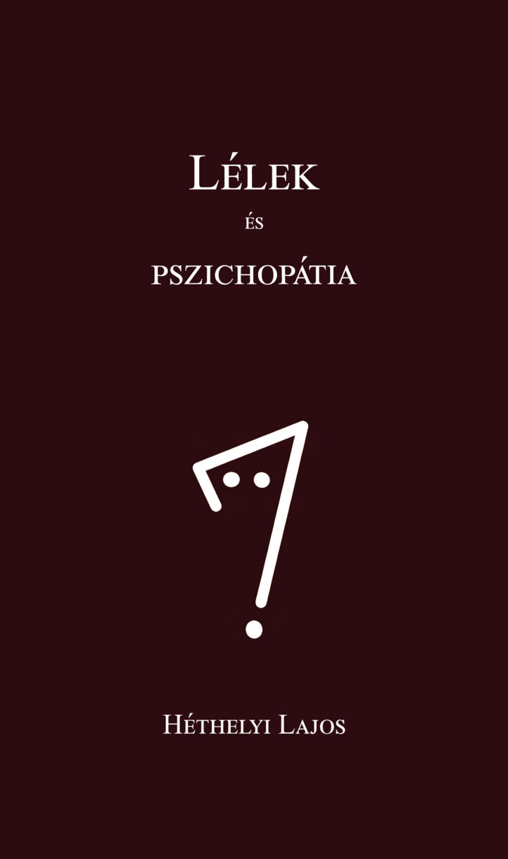 Lélek És Pszichopátia