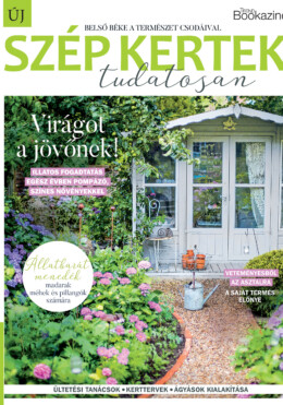 Szép Kertek - Tudatosan - Trend Bookazine 2026/2