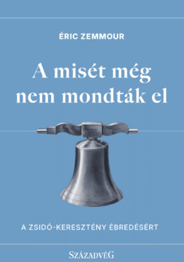A Misét Még Nem Mondták El - A Zsidó Keresztény Ébredésért