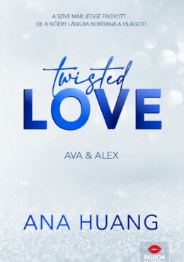 Twisted Love  Ava & Alex - Élfestett ( Floral Edition)
