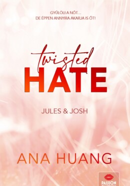 Twisted Hate  Jules & Josh - Élfestett ( Floral Edition)