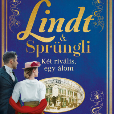 Lindt & Sprüngli 2. - Két Rivális, Egy Álom - Élfestett