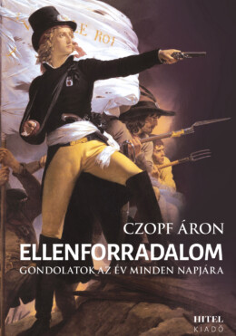 Ellenforradalom - Gondolatok Az Év Minden Napjára