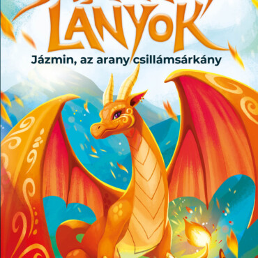 Sárkánylányok 1. (Jázmin, Az Arany Csillámsárkány)
