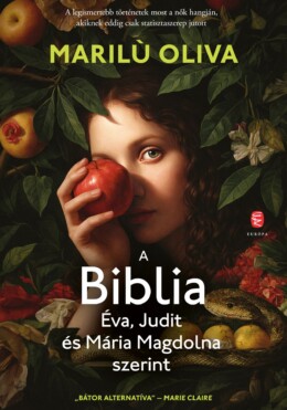 A Biblia  Éva, Judit És Mária Magdolna Szerint