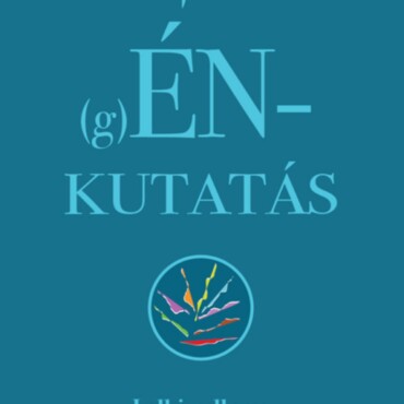 (G)Énkutatás - Lelki Wellness Tudományosan És Szórakoztatóan