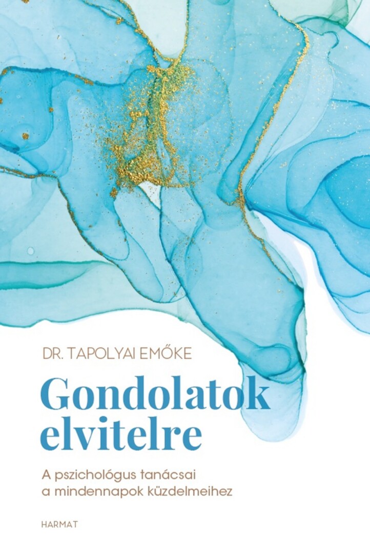Gondolatok Elvitelre - A Pszichológus Tanácsai A Mindennapok Küzdelmeihez