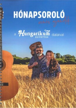 Hónapsoroló - Zenés Ajándék A Hungarikum Együttes Dalaival