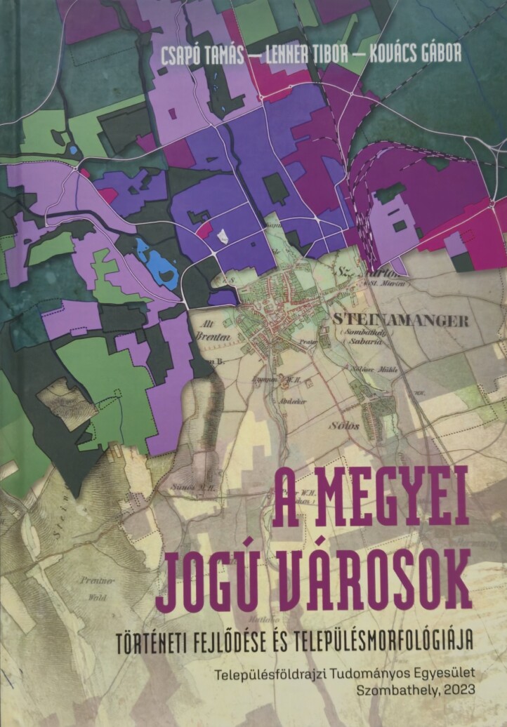 Megyei Jogú Városok - Történeti Fejlődése És Településmorfológiája