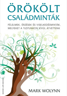 Örökölt Családminták - Félelmek, Érzések És Viselkedés Minták...