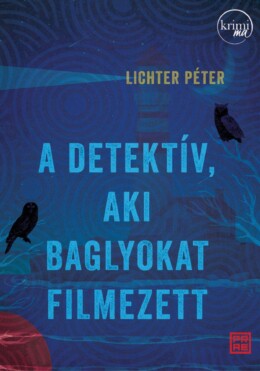 A Detektív, Aki Baglyokat Filmezett