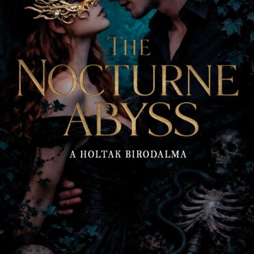 The Nocturne Abyss - A Holtak Birodalma  (Élfestett)